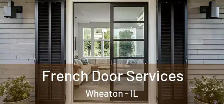  French Door Services Wheaton - IL